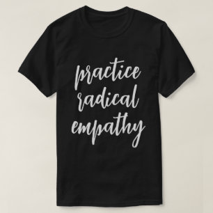 Camiseta Pratique a Empatia Radical