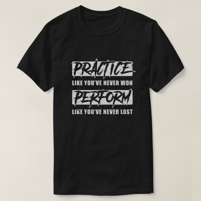 Camiseta Pratique como você nunca ganhou se realizar como v (Frente do Design)