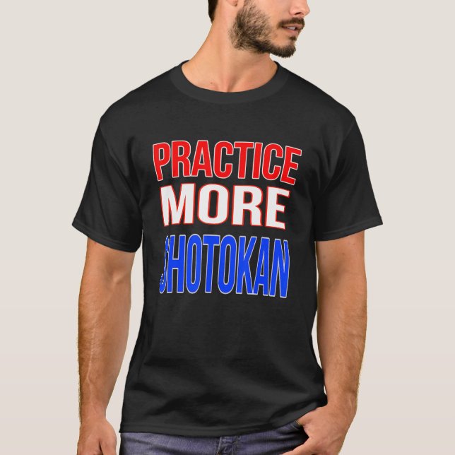Camiseta Pratique mais Shotokan (Frente)