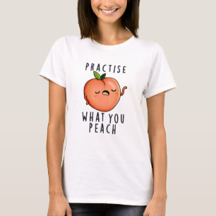 Camiseta Pratique o que você prega no trocadilho Fruta posi