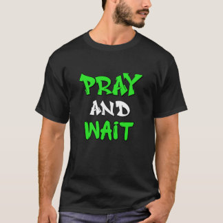 Camiseta Pray and wait Men's Basic T-Shirt