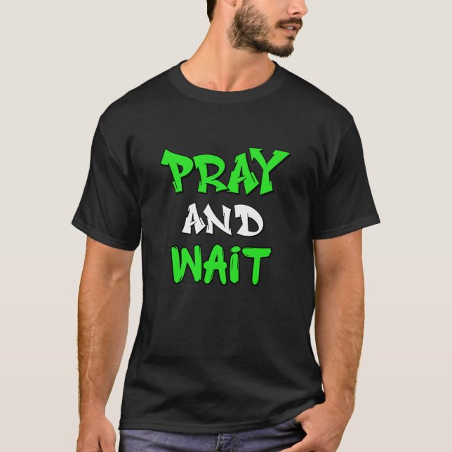 Camiseta Pray and wait Men's Basic T-Shirt (Frente)