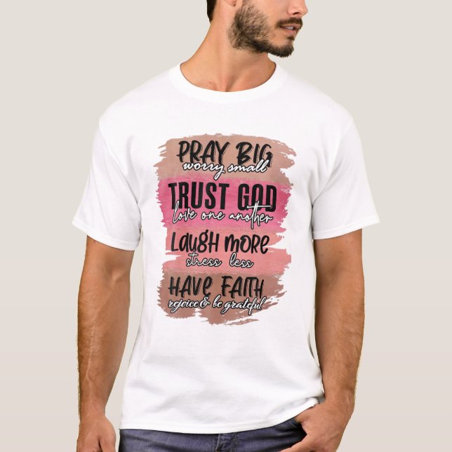 Camiseta Pray Big Worry Small Trust God Easter Jesus Women (Frente)