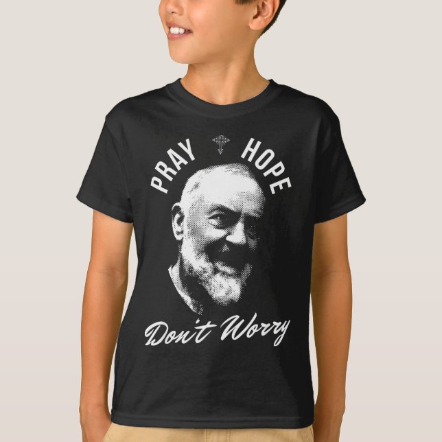 Camiseta Pray Hope And Don't Worry Saint Padre O  (Frente)