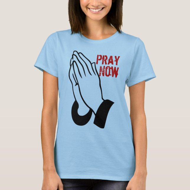 Camiseta Pray Now (Frente)