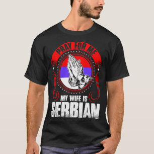 Camiseta Pray para mim que minha esposa é engraçada sérvio