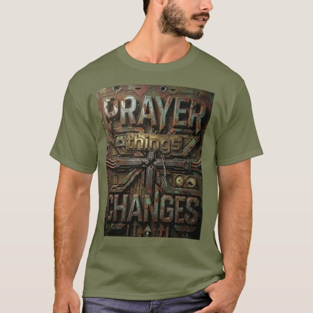 Camiseta Prayer Changes Things – Industrial Metallic T-Shir (Frente)