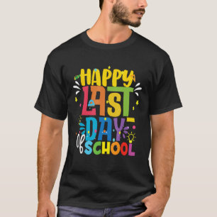 Camiseta Prazer em divertir-se. Feliz último dia de escola