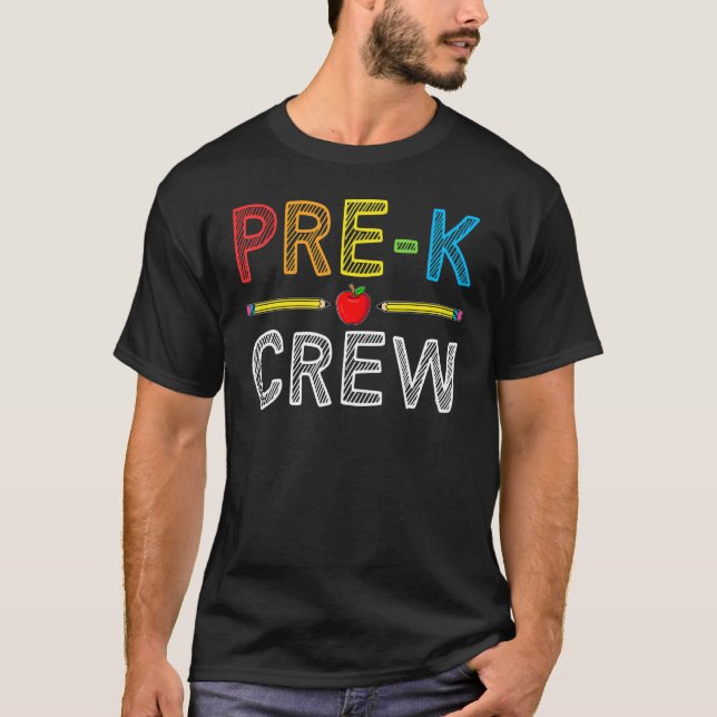 Camiseta Pre K Crew   PreSchool Teacher Student 1st Day of  (Frente)