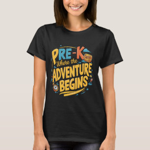 Camiseta Pré-K Onde A Aventura Começa De Volta À Escola