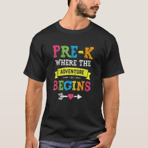 Camiseta Pré K Onde A Aventura Começa De Volta Para A Escol