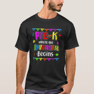 Camiseta Pré K Onde A Aventura Começa De Volta Para A Escol