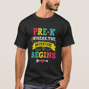 Camiseta Pré K Onde A Aventura Começa No Primeiro Dia Da Es
