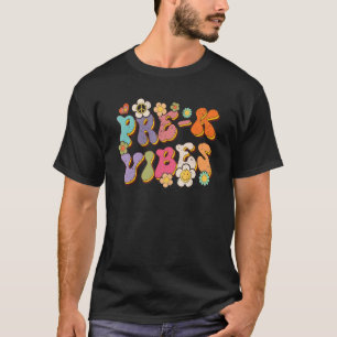 Camiseta Pré-K Vibes De Volta Ao Professor Do Primeiro Dia