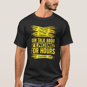 Camiseta Precaução Pode Falar Sobre Esgrima Por Horas