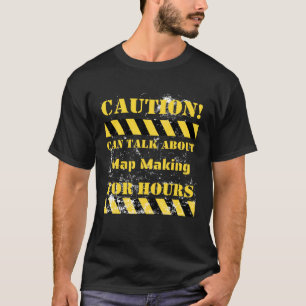 Camiseta Precaução pode falar sobre fazer de mapa por horas