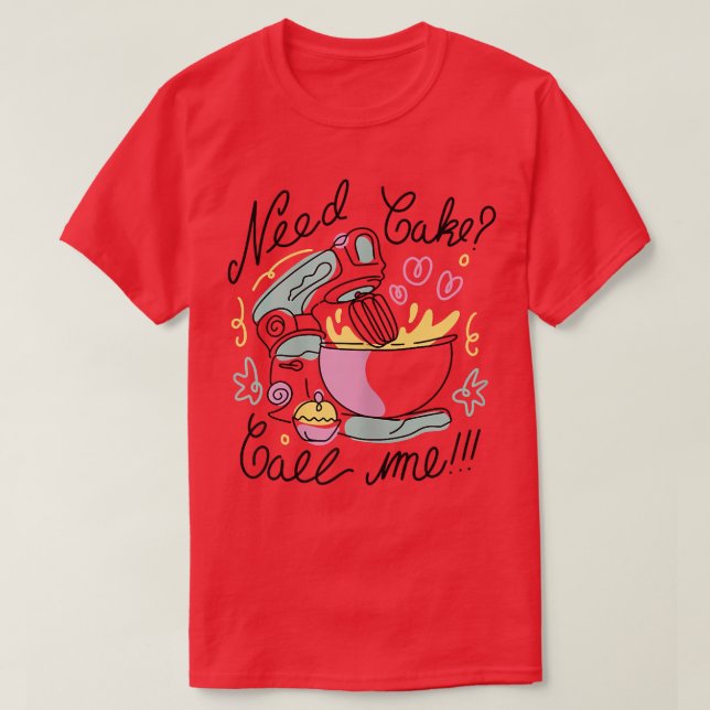 Camiseta Precisa De Bolo Me Chame De Presente De Baking Fof (Frente do Design)