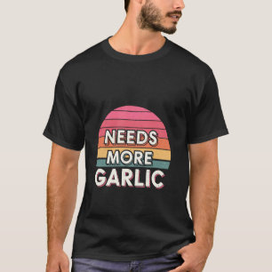 Camiseta Precisa de Mais Alho Sabor Cozinha Chefe ------