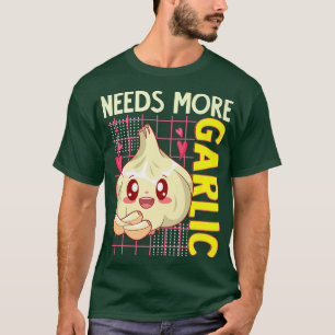 Camiseta Precisa de mais Comida de alho Kawaii Fúria de coz