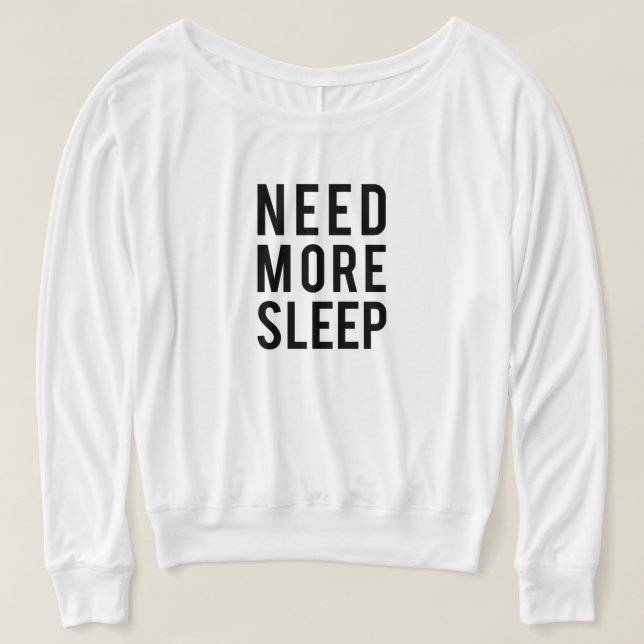 Camiseta precisa de mais dormir (Frente do Design)