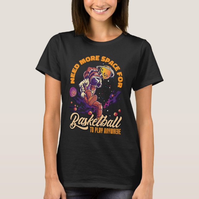 Camiseta Precisa De Mais Espaço Para O Astronauta Do Espaço (Frente)