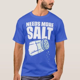 Camiseta Precisa De Mais Humor De Artes Culinárias Engraçad