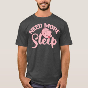 Camiseta Precisa De Mais Porco Para Dormir Piglet Kawaii Pr