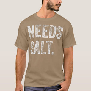 Camiseta Precisa de Sal Engraçado Cozinhar Baking Chef Assi