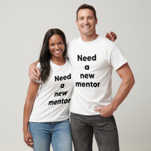 Camiseta Precisa de um novo mentor
