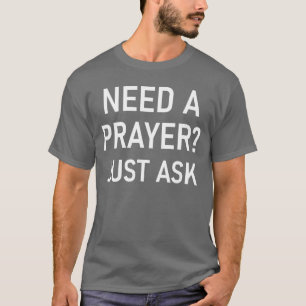 Camiseta Precisa de uma oração, basta pedir. Frases Inspira