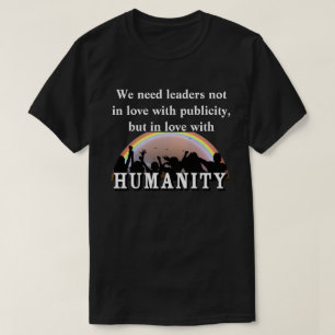 Camiseta Precisamos de líderes apaixonados pela HUMANIDADE