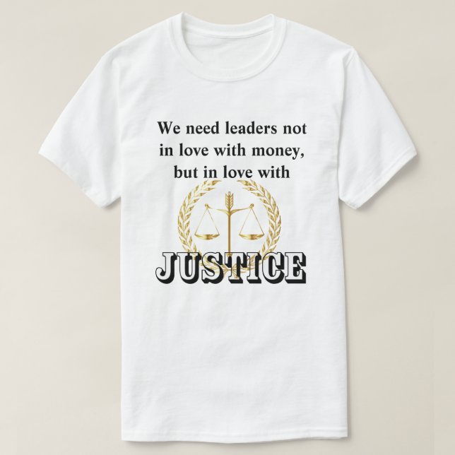 Camiseta Precisamos de líderes apaixonados pela JUSTICE (Frente do Design)