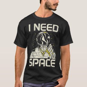 Camiseta Preciso Da Astronomia Astronômica Do Meu Espaço