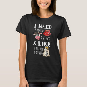 Camiseta Preciso De 3 Cafés 6 Vacas E Cerca De 9 Milhões De