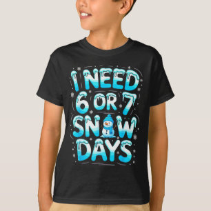 Camiseta Preciso de 6 ou 7 Dias de Neve Engraçados Professo
