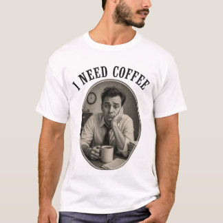 Camiseta Preciso de Café