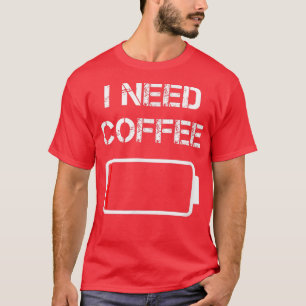 Camiseta Preciso de café, copos de café engraçados, gralha