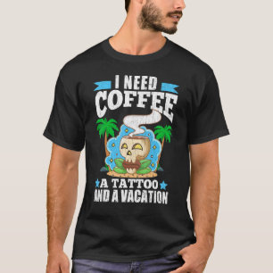 Camiseta Preciso De Café E Tatuagem Tatuadora Tatuagens Gra