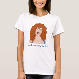 Camiseta Preciso de café. Humor. Menina de cabelo vermelho
