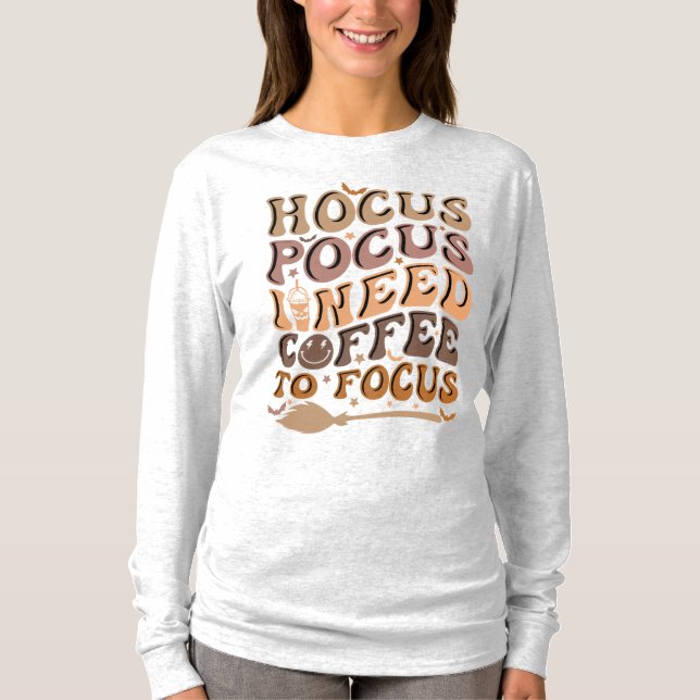 Camiseta Preciso de café para focar no Pocus I | Halloween (Frente)
