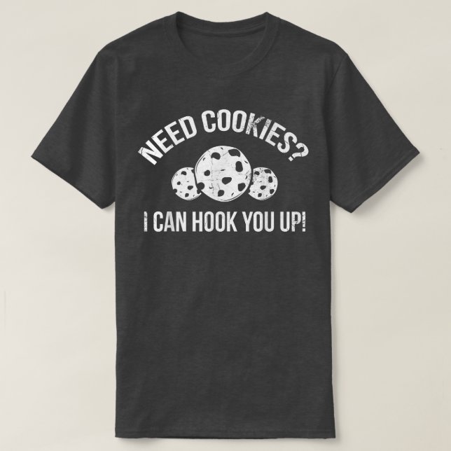 Camiseta Preciso De Cookies Que Eu Possa Arranjar-Te Para B (Frente do Design)