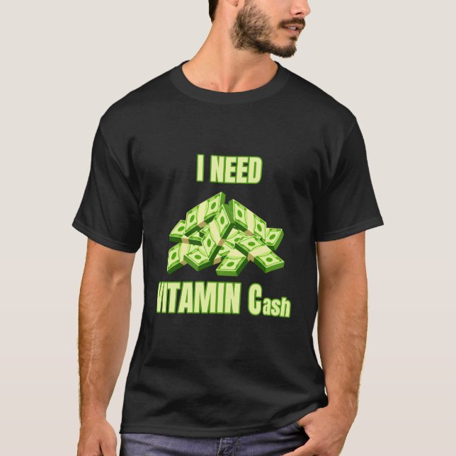 Camiseta Preciso De Dinheiro Da Vitamina C. (Frente)