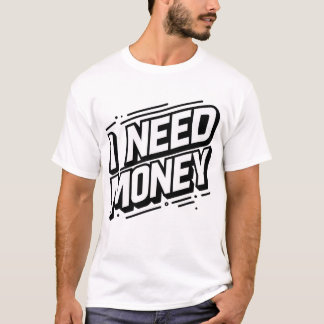 Camiseta Preciso de Dinheiro Mínimo