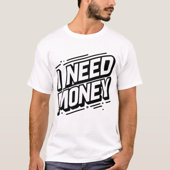 Camiseta Preciso de Dinheiro Mínimo (Frente)