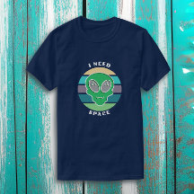 Preciso De Espaço | Funny Vintage Alienígena Pun