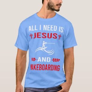 Camiseta Preciso De Jesus E Wakeboard Wakeboard