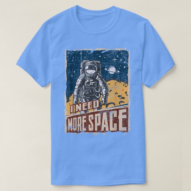 Camiseta Preciso De Mais Astronauta Do Planeta Universo Esp (Frente do Design)