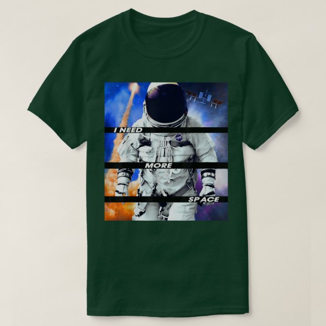 Camiseta Preciso De Mais Astronauta Engraçado No Espaço. (Frente do Design)