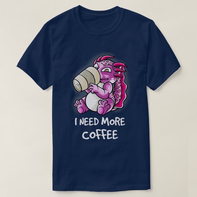Camiseta Preciso De Mais Café Na Minha Cafeteira Engraçada (Frente do Design)