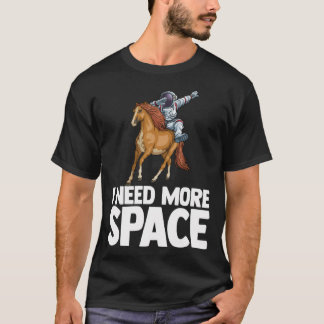 Camiseta Preciso De Mais Ciência Espacial Astronauta Sobre 